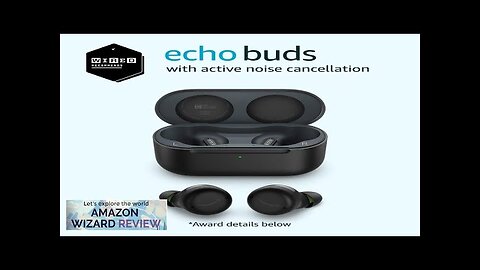 Amazon Echo Buds with Active Noise Cancellation (2021 release 2nd gen Review