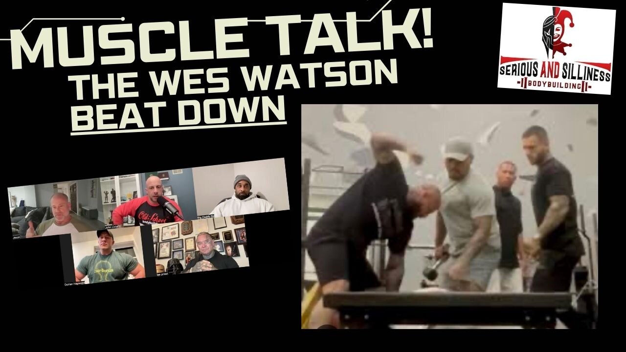 Muscle Talk: The Wes Watson BEAT DOWN