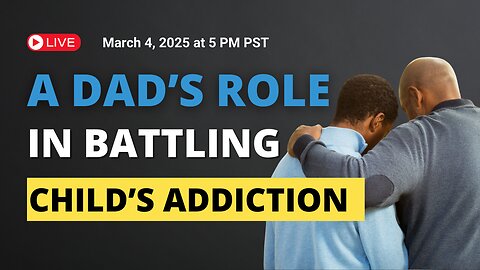 A Dad’s Role in Battling a Child’s Addiction: Ed McGlasson