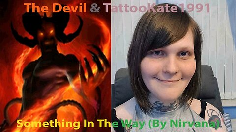 The Devil & TattooKate1991 - Something In The Way (By Nirvana)