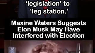 Maxine Waters Suggests that Elon Musk 'Hacked' the Election