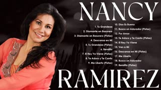 Nancy Ramírez 2 Hora Las Mejores Exitos Alabanza Musica Cristiana.