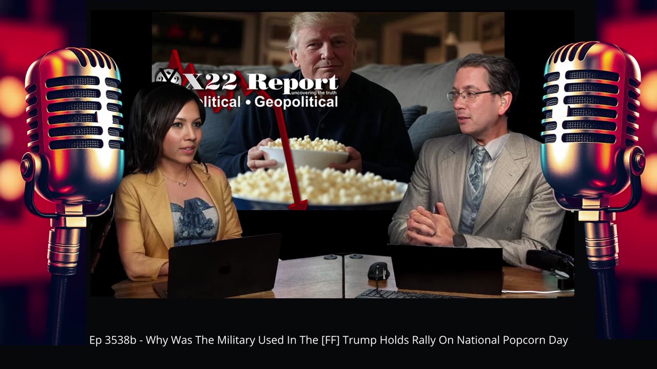 Ep 3538b - Why Was The Military Used In The [FF] Trump Holds Rally On National Popcorn Day