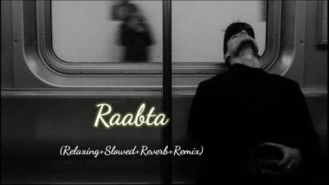 Raabta (Lofi+reverb+slowe) Rameen Lofi Production