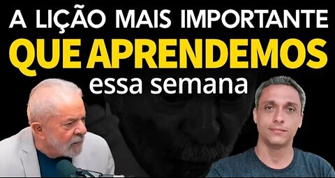 A lição mais importante que aprendemos essa semana - Está na hora do Brasil se unir