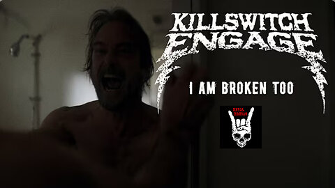 Killswitch Engage - I Am Broken Too (Official Video)