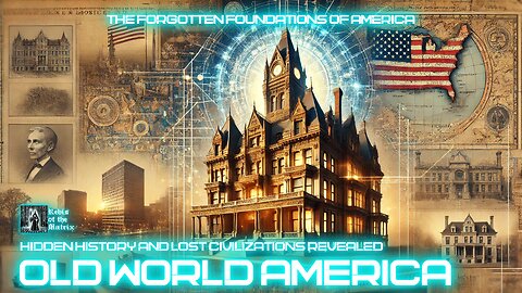 Old World America: Hidden Histories and Lost Civilizations Revealed