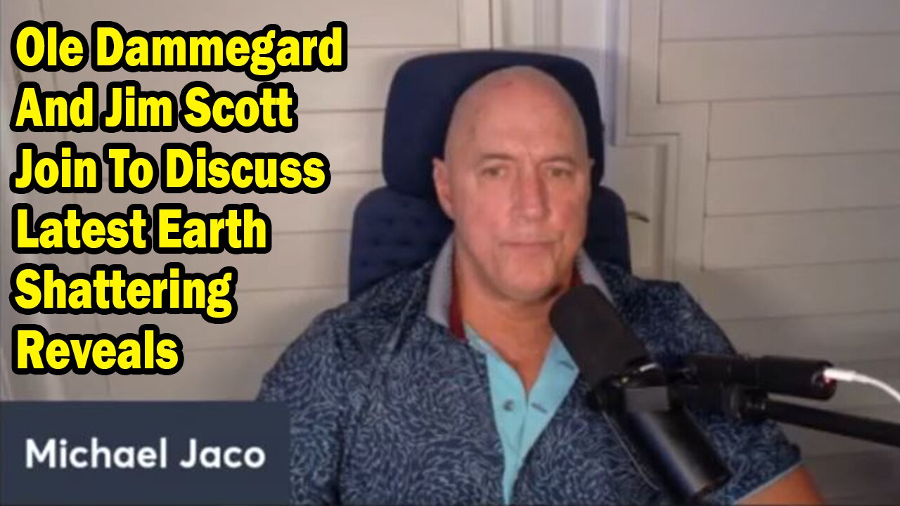 Michael Jaco Situation Update Jan 14: "Ole Dammegard & Jim Scott Join To Discuss Latest Earth Shattering Reveals"