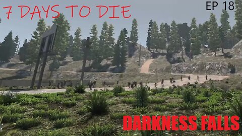 7 Days to Die Darkness Falls Playthrough - Part 18 Scout quests