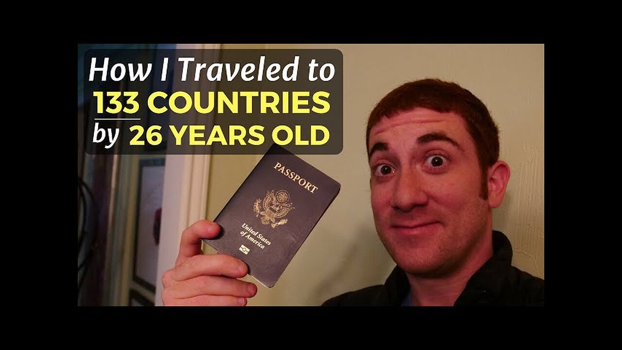 How I Visited 133 Countries by 26 Years Old