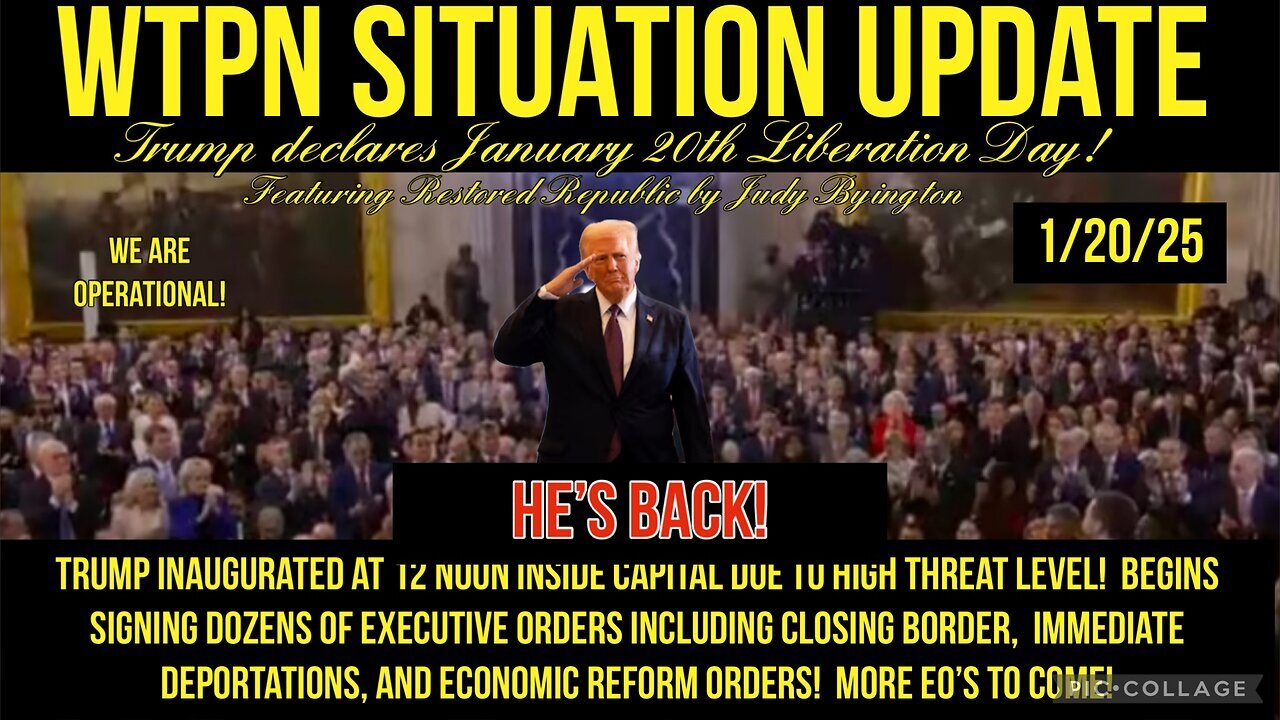 WTPN ~ Judy Byington ~ Situation Update ~1-20-25 ~ Trump Return ~ Restored Republic via a GCR