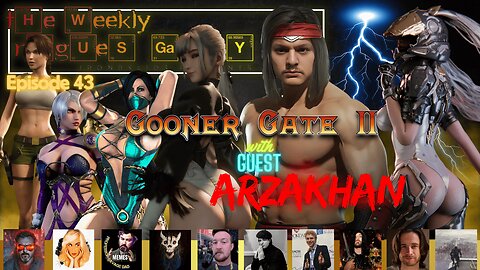The Weekly Rogues' Gallery Episode: 43 Gooner Gate II With Guest Arzakhan