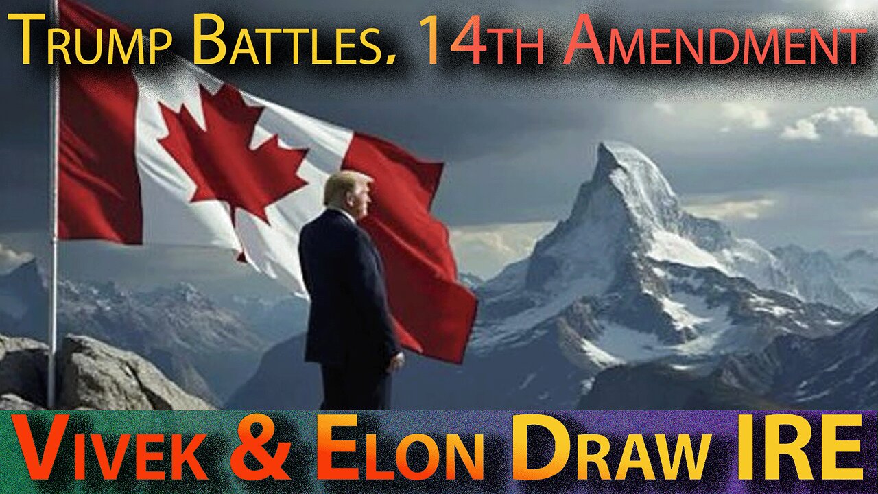 The Quiet Part Live!!! Ep. 01-- 14th Amendment Concerns, Canada #51?!, Vivek & Elon woes.