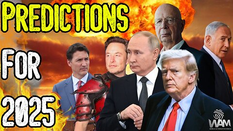 PREDICTIONS FOR 2025! - From WW3 To A North American Union! - We're Seeing A Massive Power Shift