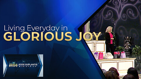 Living Everyday in God's Glorious Joy
