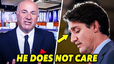 Kevin O’Leary: "Canada Won’t Forget What Justin Trudeau Did This Time..."