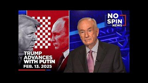 Bill Discusses Trump’s Relationship with Putin & RFK Jr. s Confirmation | February 13, 2025