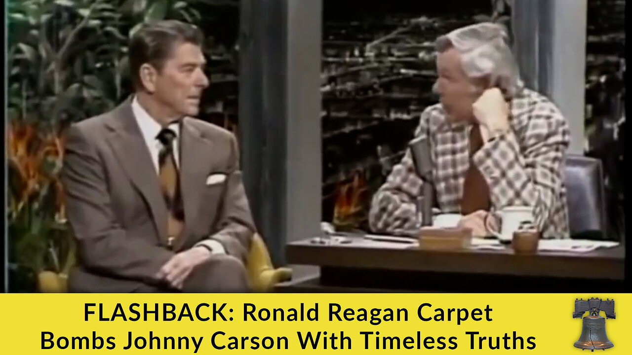 FLASHBACK: Ronald Reagan Carpet Bombs Johnny Carson With Timeless Truths