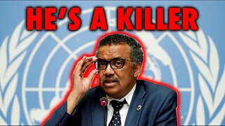 The World Health Organization Is Run By A Killer! Not Surprising!