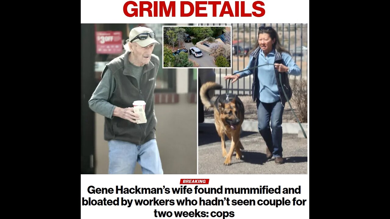 ACTOR GENE HACKMAN FOUND DEAD🎬👱♀️🐩🏘️👴WIFE FOUND DEAD IN THEIR HOME✝️🥀💫
