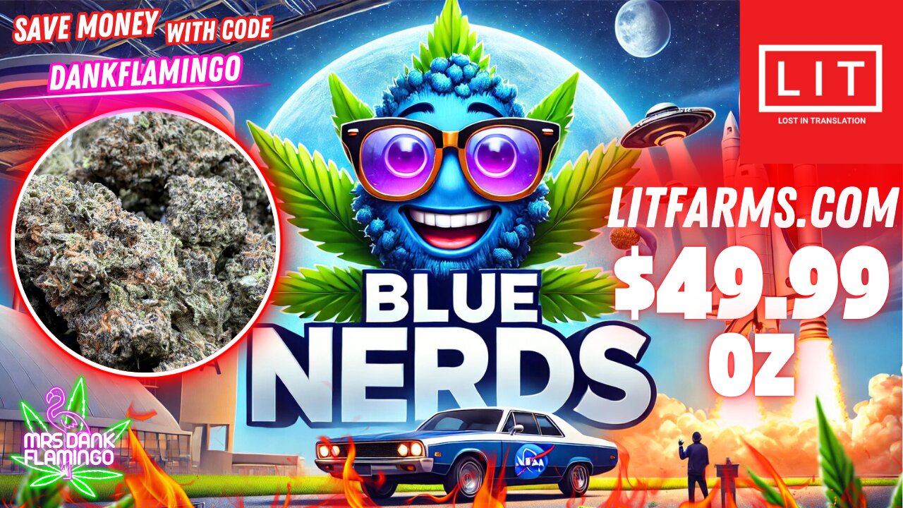 Smoking Up Blue Nerds Essential from Lit Farms! Mrs Dank Flamingo Review!!