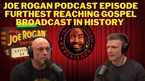 Joe Rogan Wes Huff Interview Highlights Explaining the Gospel Message and Why Jesus Came