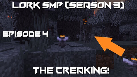 The Creaking! - Minecraft Lork SMP #4 (Season 3)