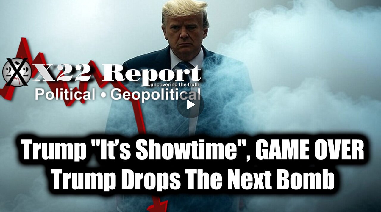 New X22 Report Mar 6 - Trump "It’s Showtime", GAME OVER, [DS] Created Popup NGOs To Launder