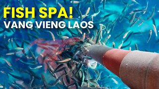 FIRST TIME Fish Spa In Vang Vieng Laos!🇱🇦