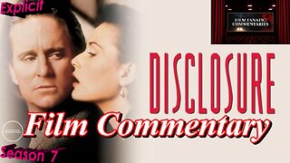 Disclosure (1994) - Film Fanatic Commentary - Season 7