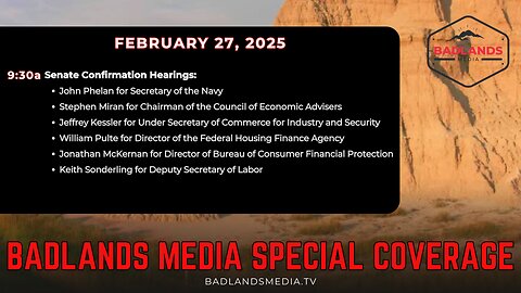 Badlands Media Special Coverage: February 27, 2025 - 9:30AM ET