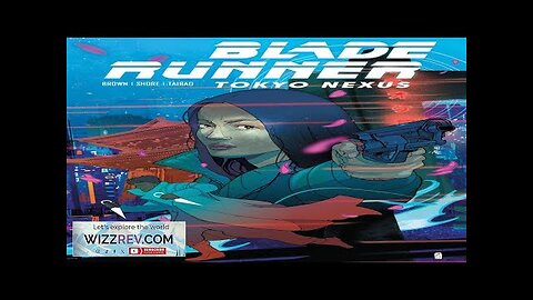 Blade Runner: Tokyo Nexus #1 (Cover A Ward) Review