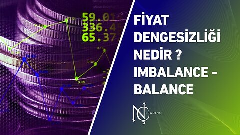 FİYAT DENGESİZLİĞİ NEDİR ? IMBALANCE - BALANCE