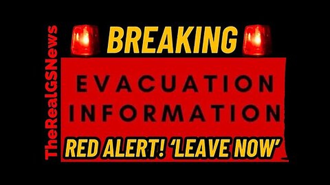 LEAVE NOW!!! Mandatory Evacuations Ordered - Officials WARN 'SHELTER IN PLACE'