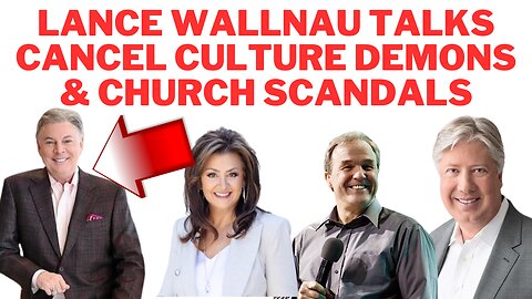 Lance Wallnau Leaves Daystar Doesn't Address Scandals Because They Are "Cancel Culture Demons"