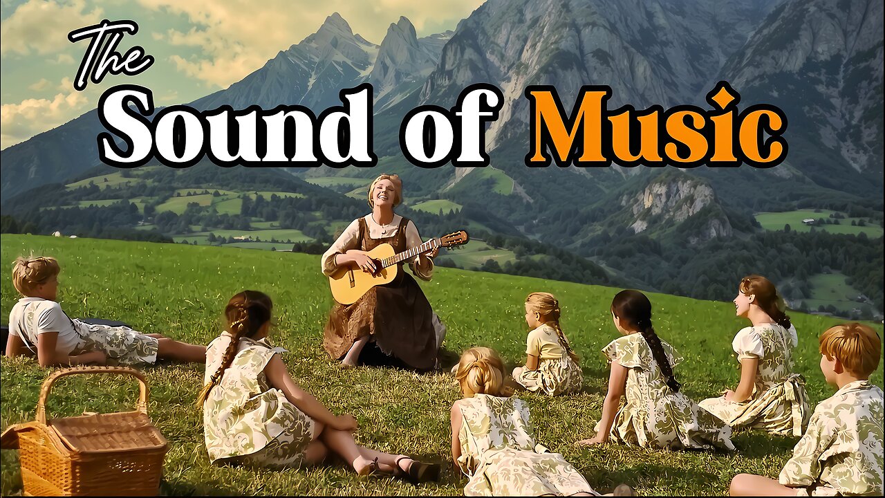 The Sound of Music - 1965 (HD) | Timeless Musical: Starring Julie Andrews & Christopher Plummer