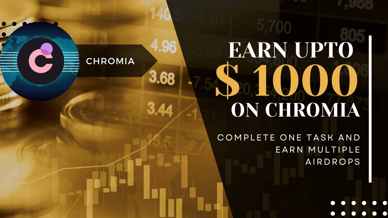 BIG AIRDROP FROM #CHROMIA!!!! Earn upto $1000