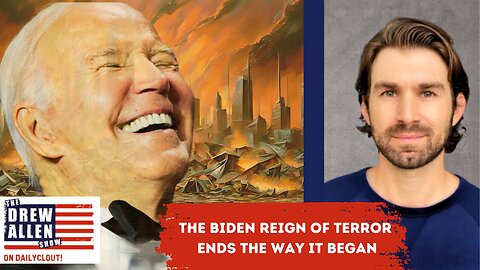 "The Biden Reign of Terror Ends the Way it Began" 