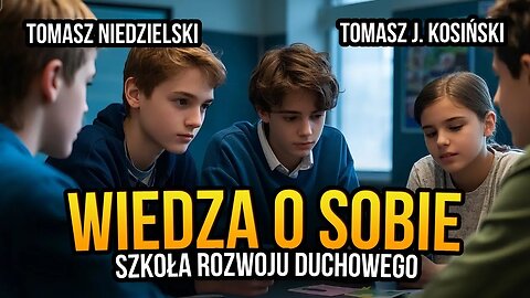 [R82] Wiedza o sobie. Szkoła rozwoju duchowego - Tomasz Niedzielski i Tomasz J. Kosiński