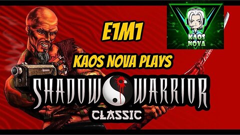 Kaos Nova Plays Shadow Warrior, E1M1 "Seppuku Station" (No Commentary)