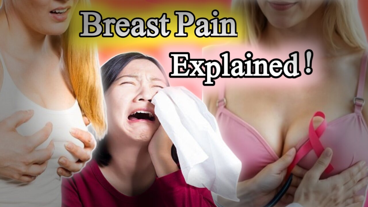 "Breast Pain: Causes, Symptoms, and When to See a Doctor!"