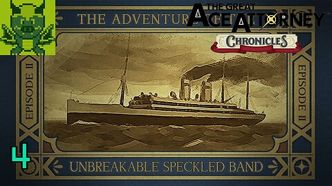 [The Unbreakable Speckled Band Part 1] The Great Ace Attorney Chronicles #4