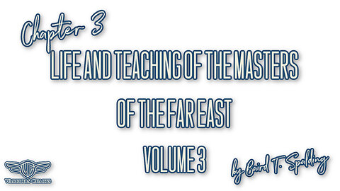 Chapter 3 Vol 3 Life and Teaching of the Masters of the Far East