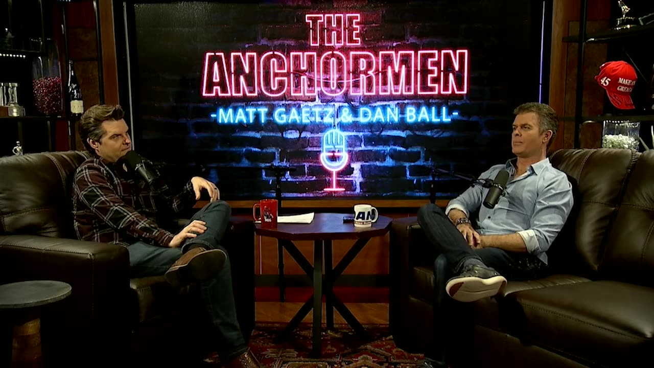 Anchormen with Matt Gaetz & Dan Ball | Episode 2