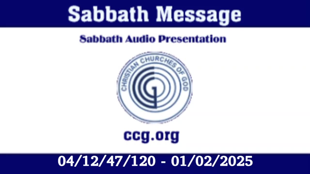 Sabbath Message (Audio) for 04/12/47/120 - 01/02/2025