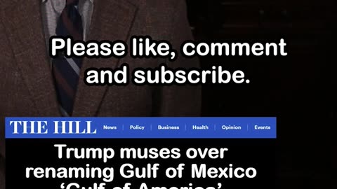 Trump Wants to Rename Gulf of Mexico to Gulf of America