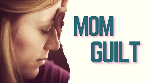 Can MOMS Ever Truly Forgive Themselves for Past Mistakes?