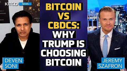 Is CBDC a Greater Danger to the Dollar Than Bitcoin? Deven Soni Breaks Down Trump’s Crypto Order