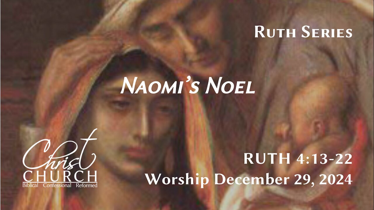 Naomi’s Noel | Ruth 4:13-22 | Pastor John Canales