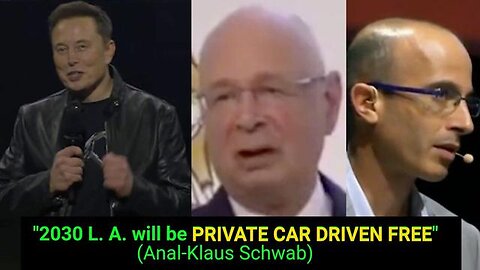 Self-Driving Cars: LA Private Car Free by 2030 / Elon Musk, Yuval Noah Harari, Klaus Schwab, WEF